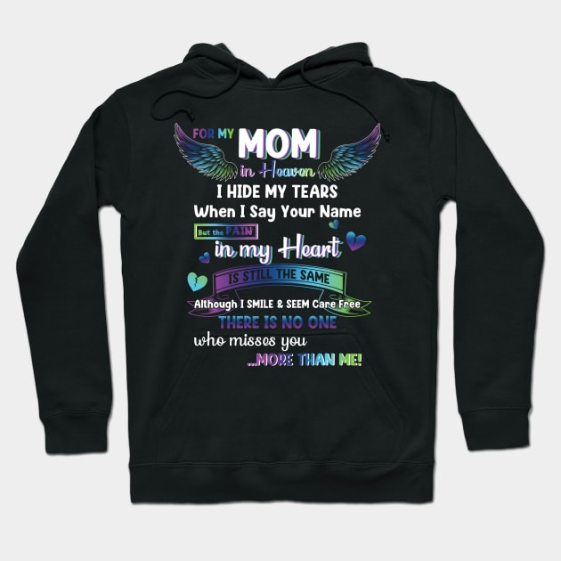 For My Mom In Heaven Mom Memorial Hoodie by Schoenberger Willard